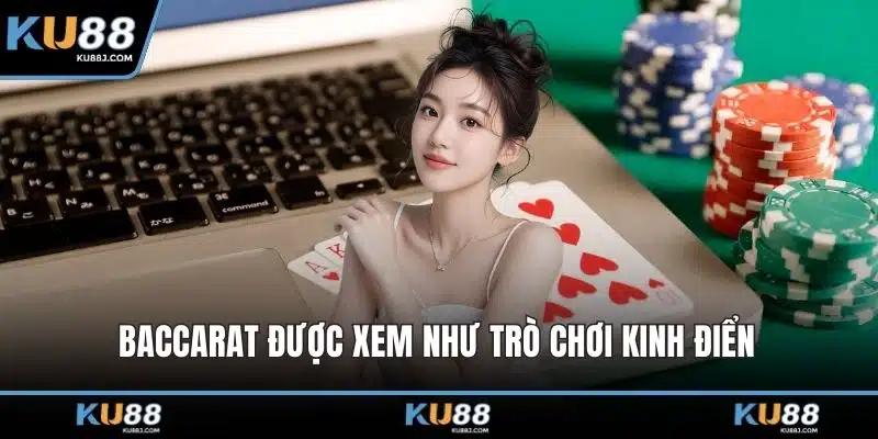 Casino KU88 – Khám Phá Vũ Trụ Giải Trí Đỉnh Cao 2025 2 Baccarat được xem như trò chơi kinh điển