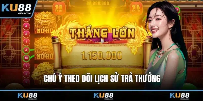 Mẹo Quay Nổ Hũ Và Những Bí Quyết Chơi Hiệu Quả Nhất 3 Chú ý theo dõi lịch sử trả thưởng